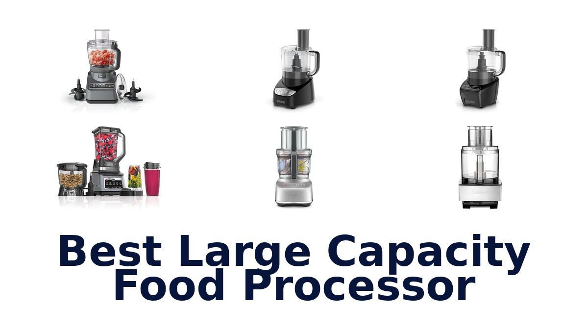 best large capacity food processor