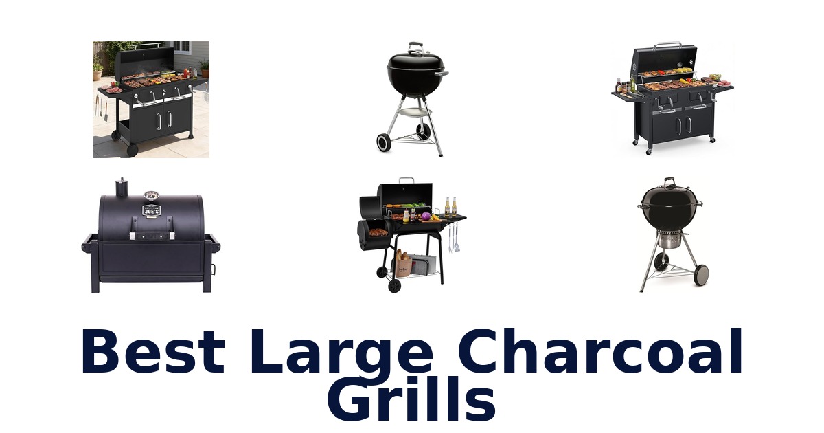 best large charcoal grills