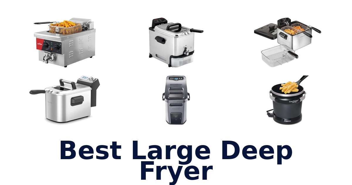 best large deep fryer