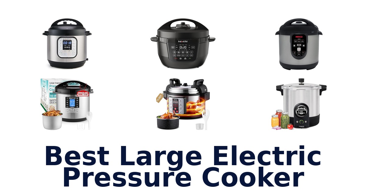 best large electric pressure cooker