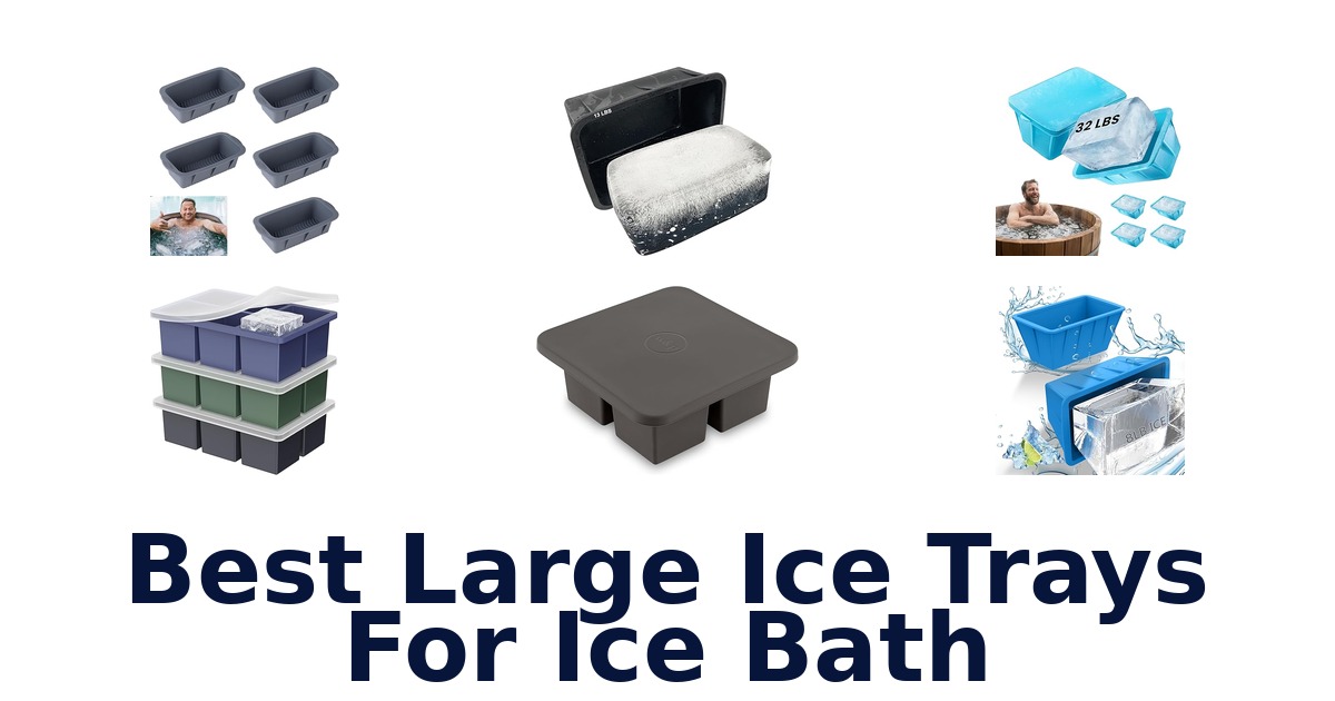 best large ice trays for ice bath
