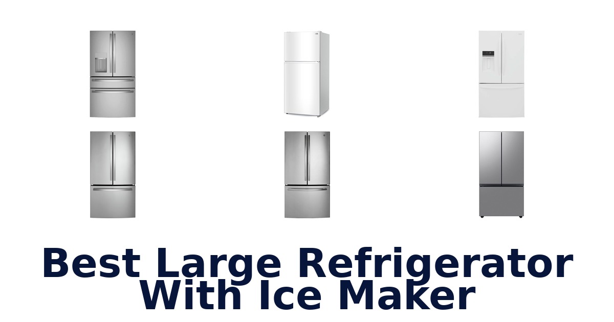 best large refrigerator with ice maker