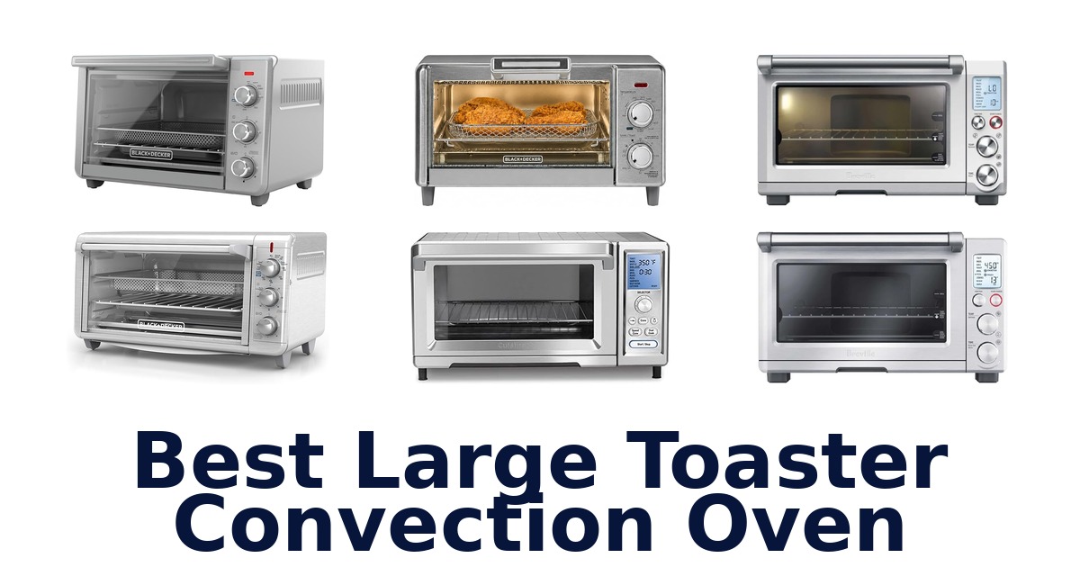 best large toaster convection oven