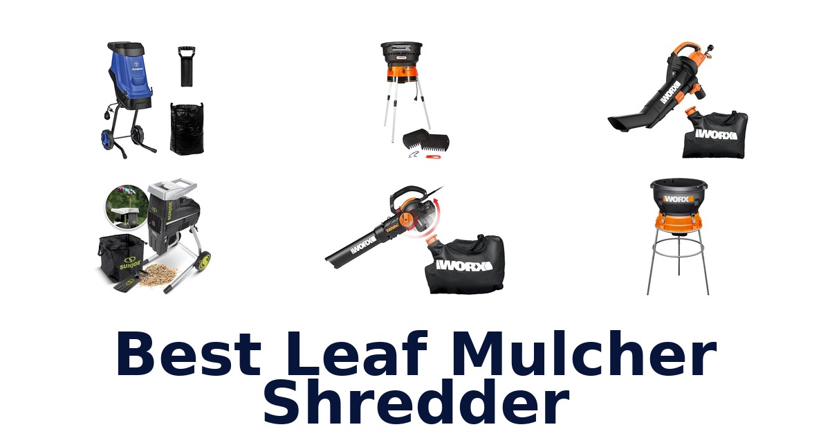 Best Leaf Mulcher Shredders: Top 10 Picks for 2026