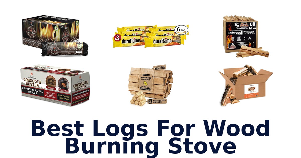best logs for wood burning stove
