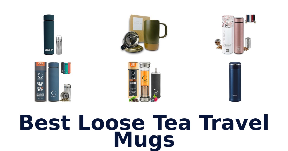 Best Loose Tea Travel Mugs: Top 10 Picks