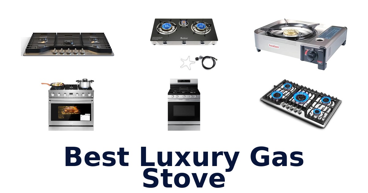 best luxury gas stove
