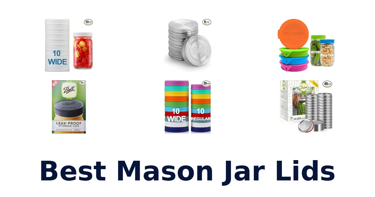 Best Mason Jar Lids: Top 10 Picks for 2026