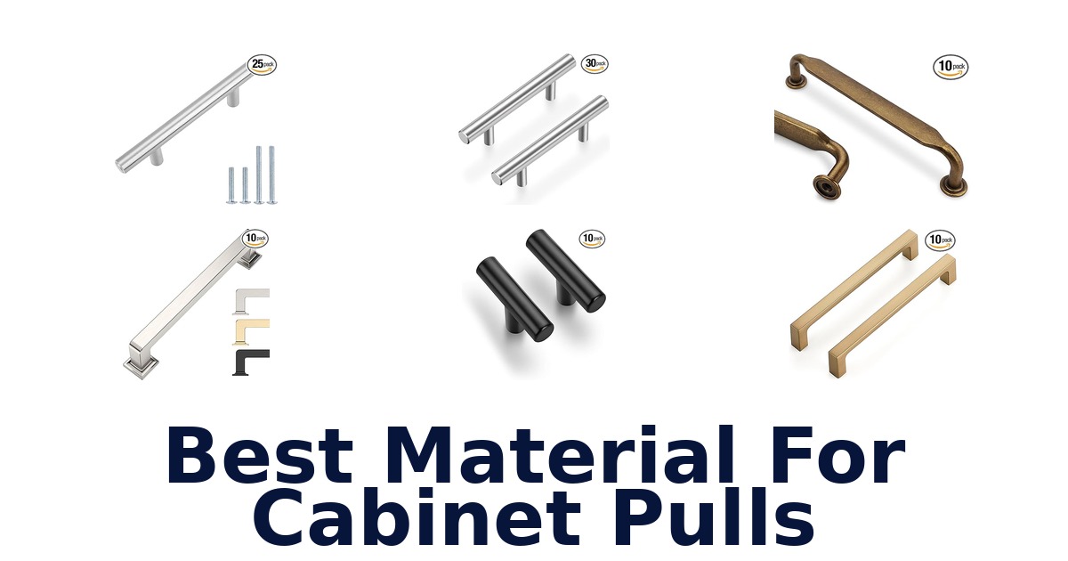 best material for cabinet pulls