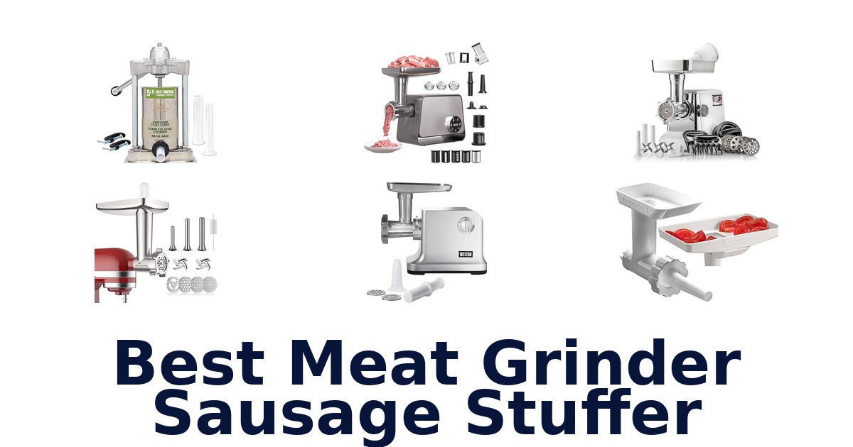 Best Meat Grinder Sausage Stuffers Top 10 Picks