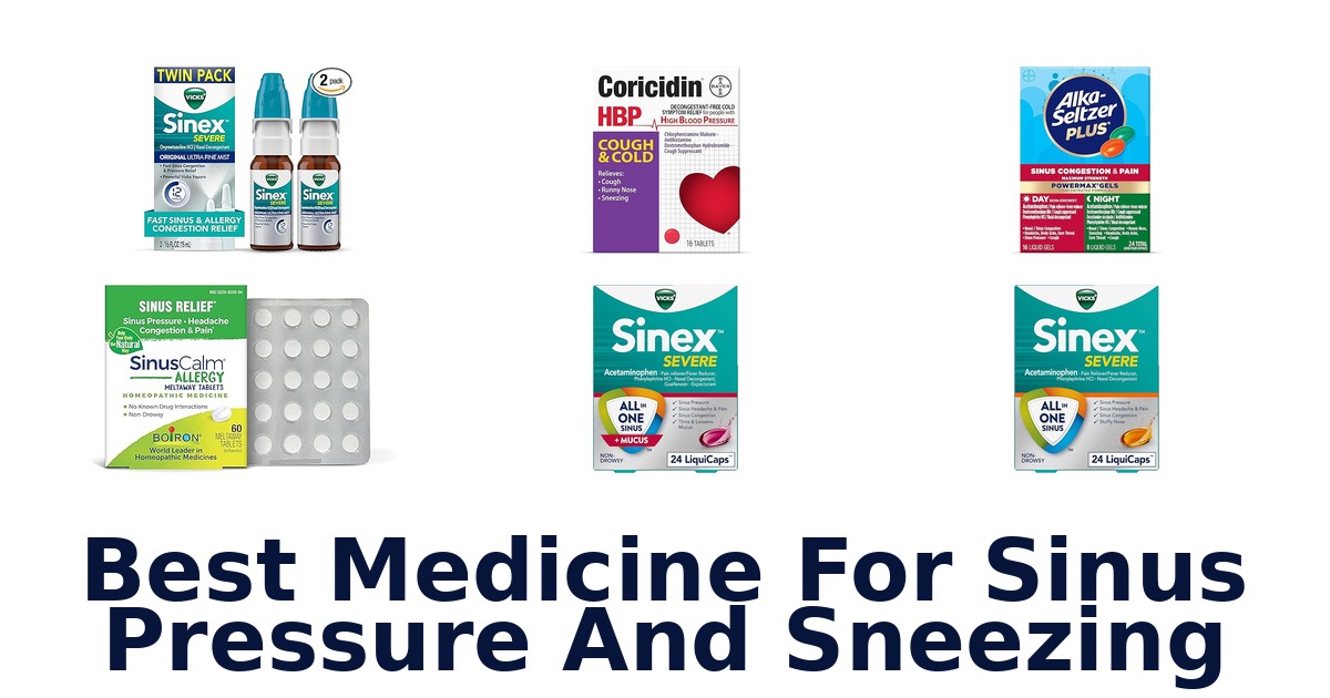 best medicine for sinus pressure and sneezing