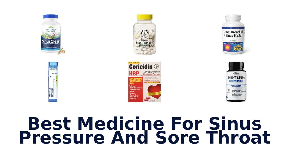 Best Medicine for Sinus Pressure & Sore Throat