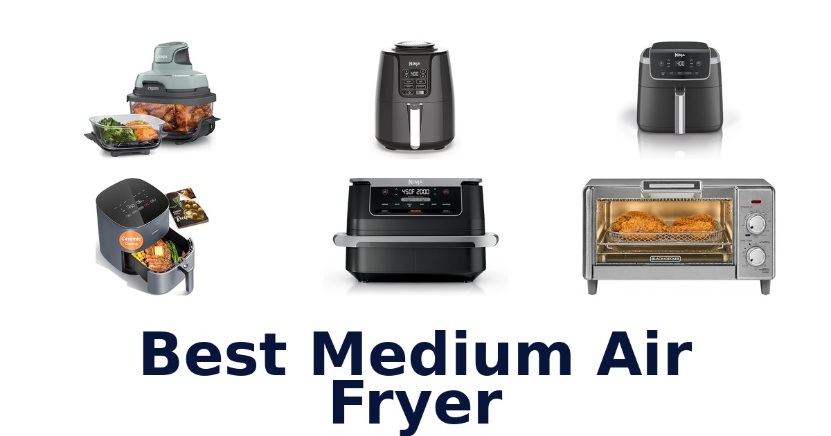 BEST Medium Air Fryers: Top 10 Picks 2026