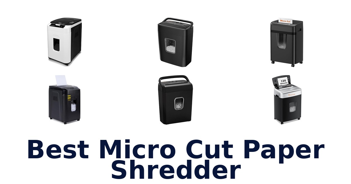 Best Micro Cut Shredders: Top 10 Picks