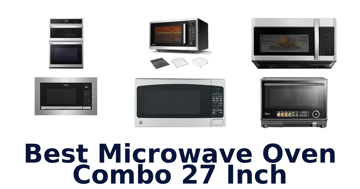 best microwave oven combo 27 inch