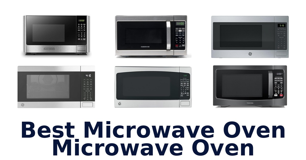 Best Microwave Ovens: Top 10 Picks