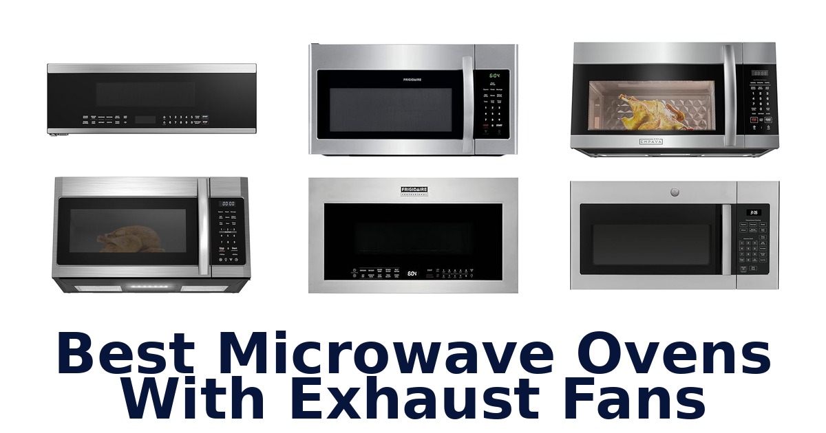 BEST Microwave Ovens w/ Exhaust 2026