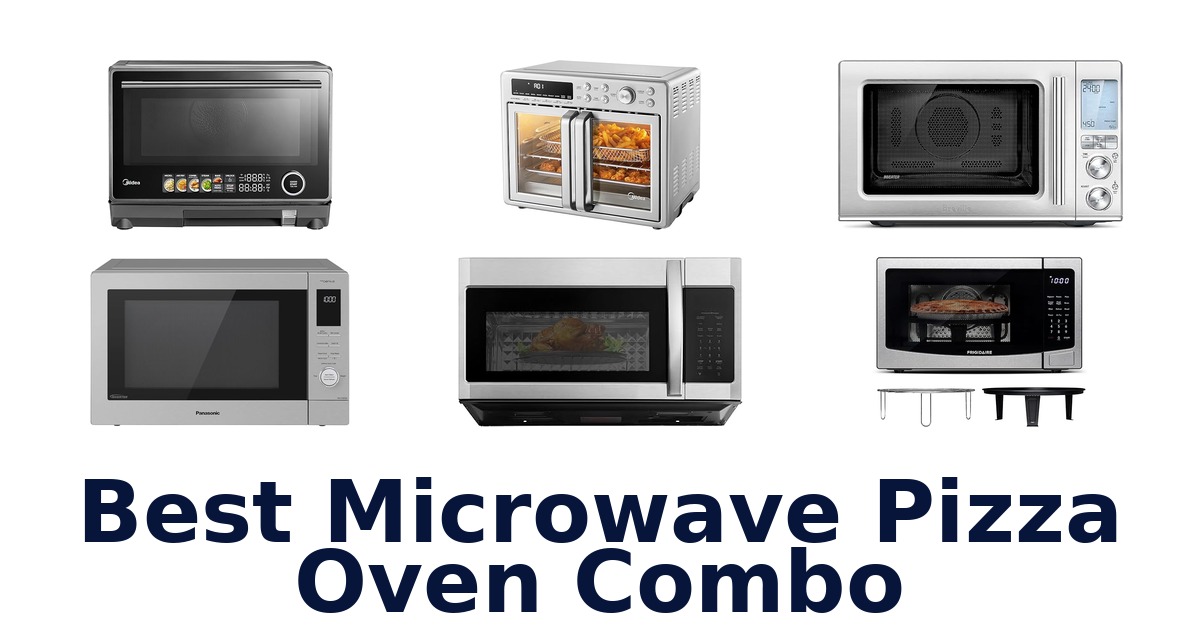 best microwave pizza oven combo