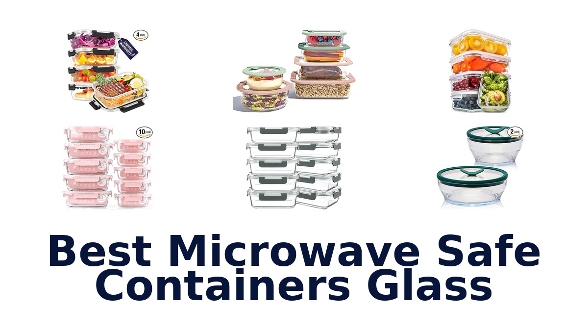 best microwave safe containers glass