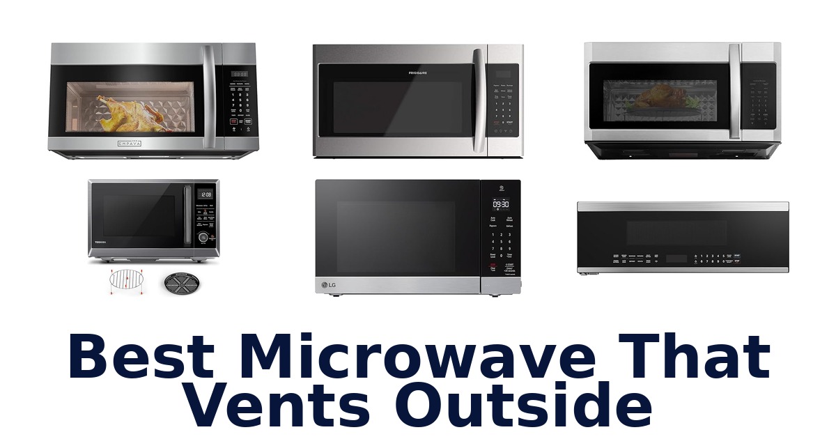 Best Microwaves That Vent Outside: Top 10 Picks 2026