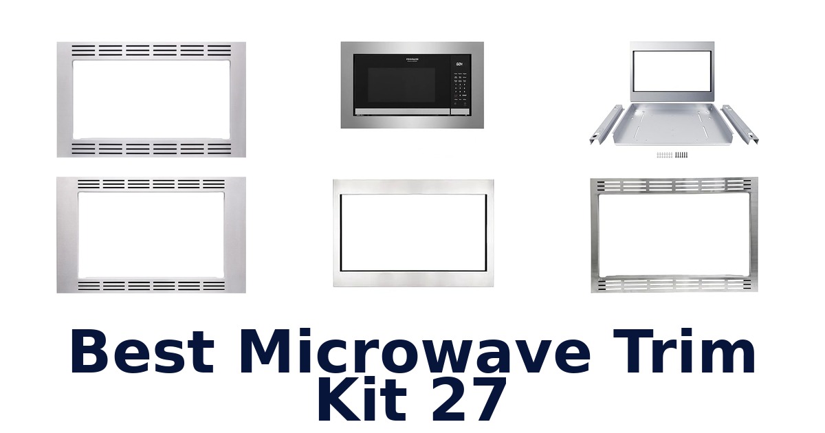 best microwave trim kit 27