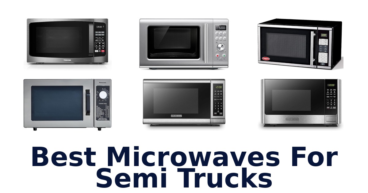 best microwaves for semi trucks