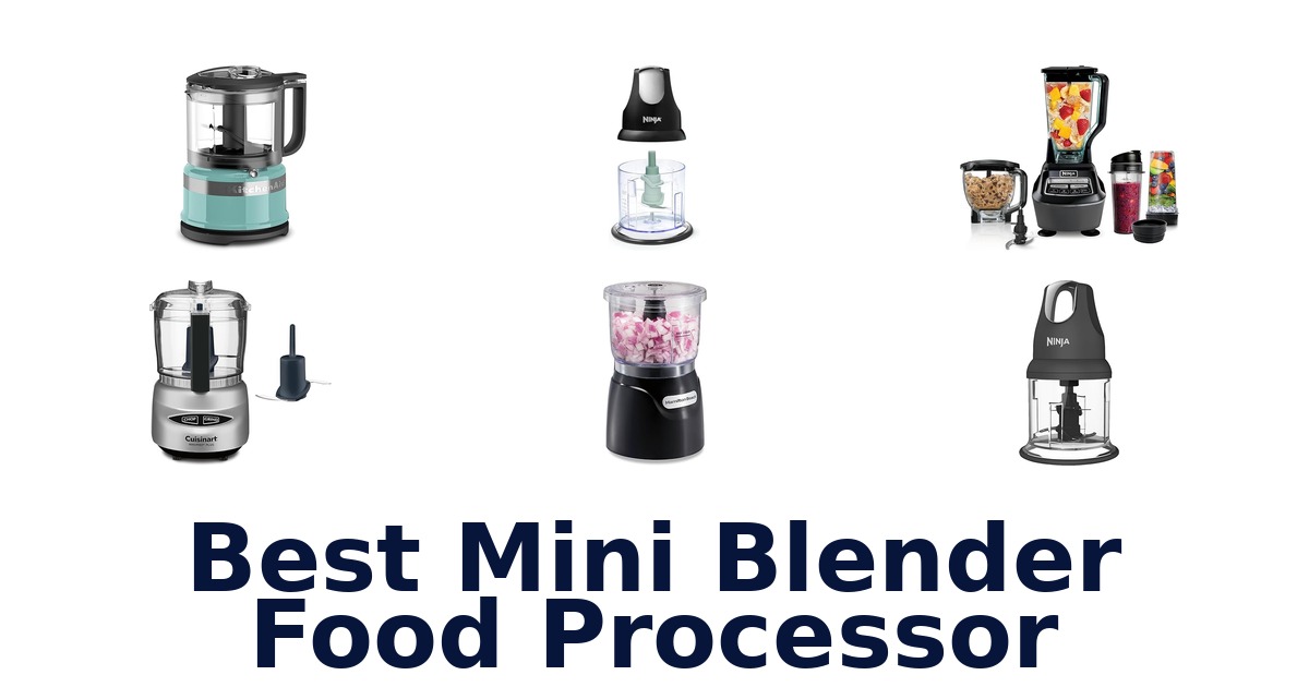 Best Mini Blender Food Processor Picks – Top 10