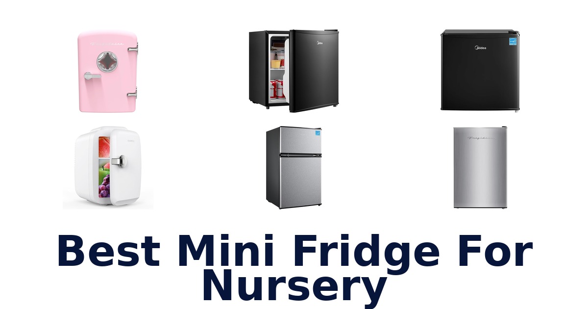 best mini fridge for nursery