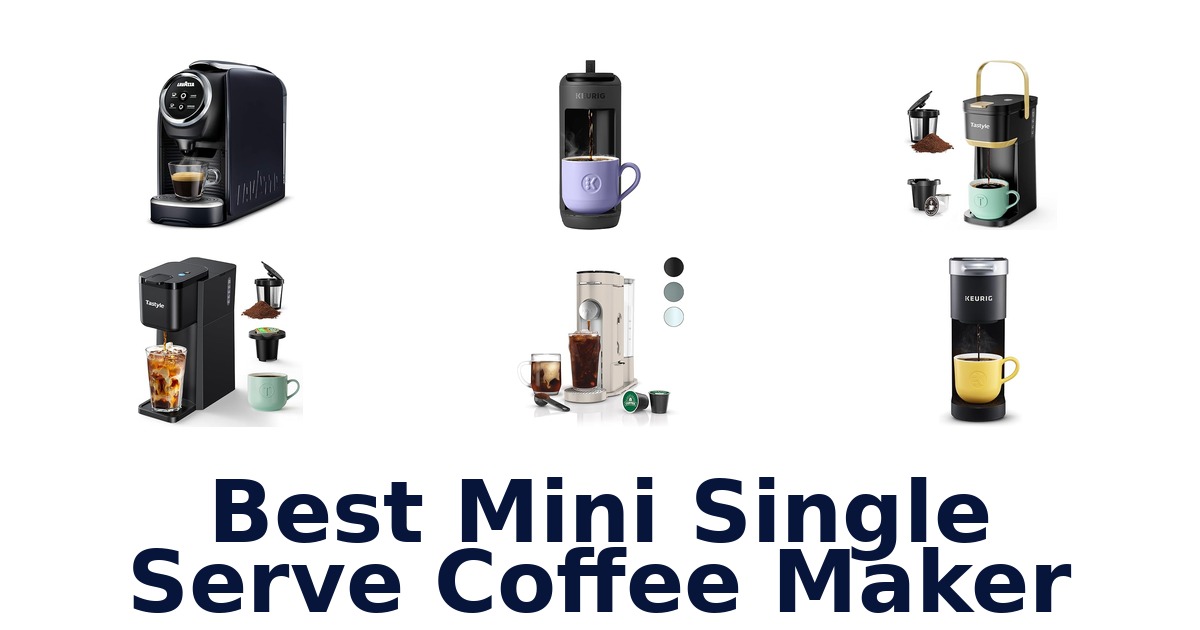 best mini single serve coffee maker