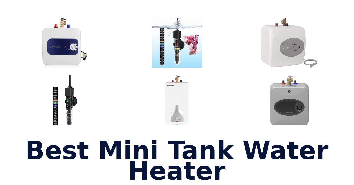 Best Mini Tank Water Heaters: Top 10 Picks