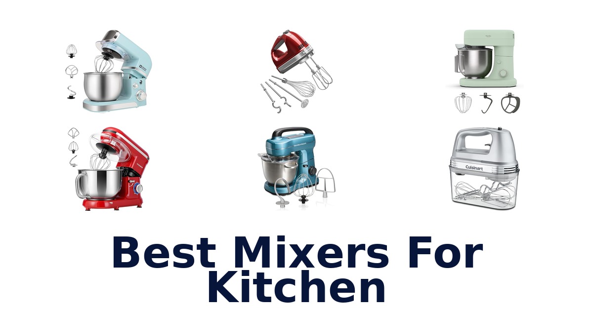 BEST Kitchen Mixers: Top 10 Picks