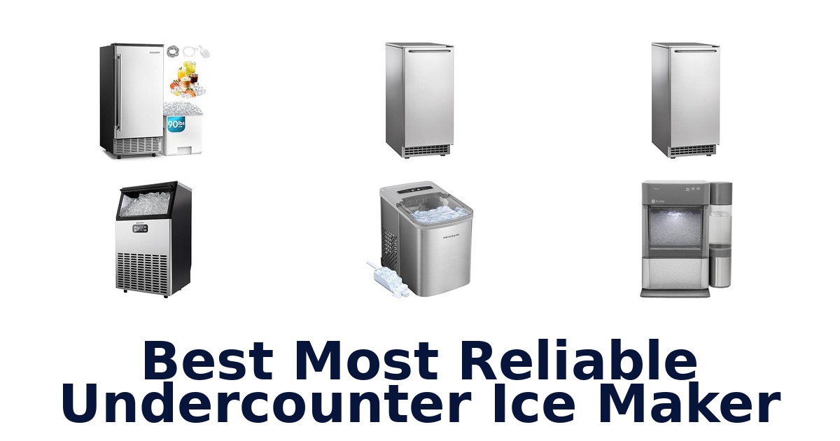 best most reliable undercounter ice maker