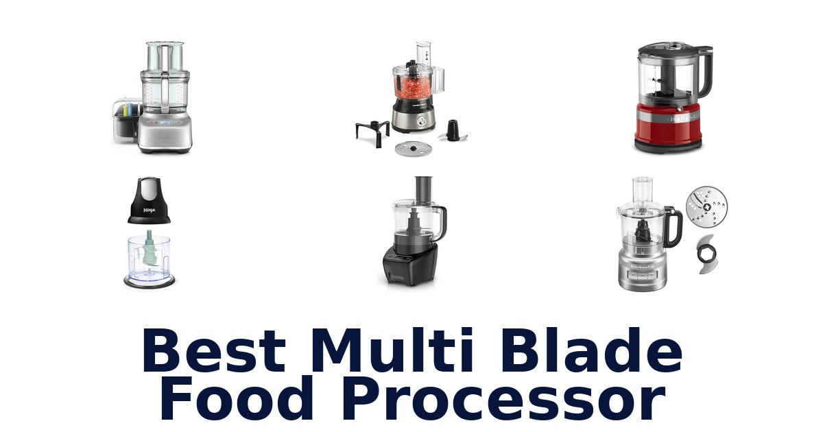 BEST Multi Blade Food Processors: Top 10 Picks!