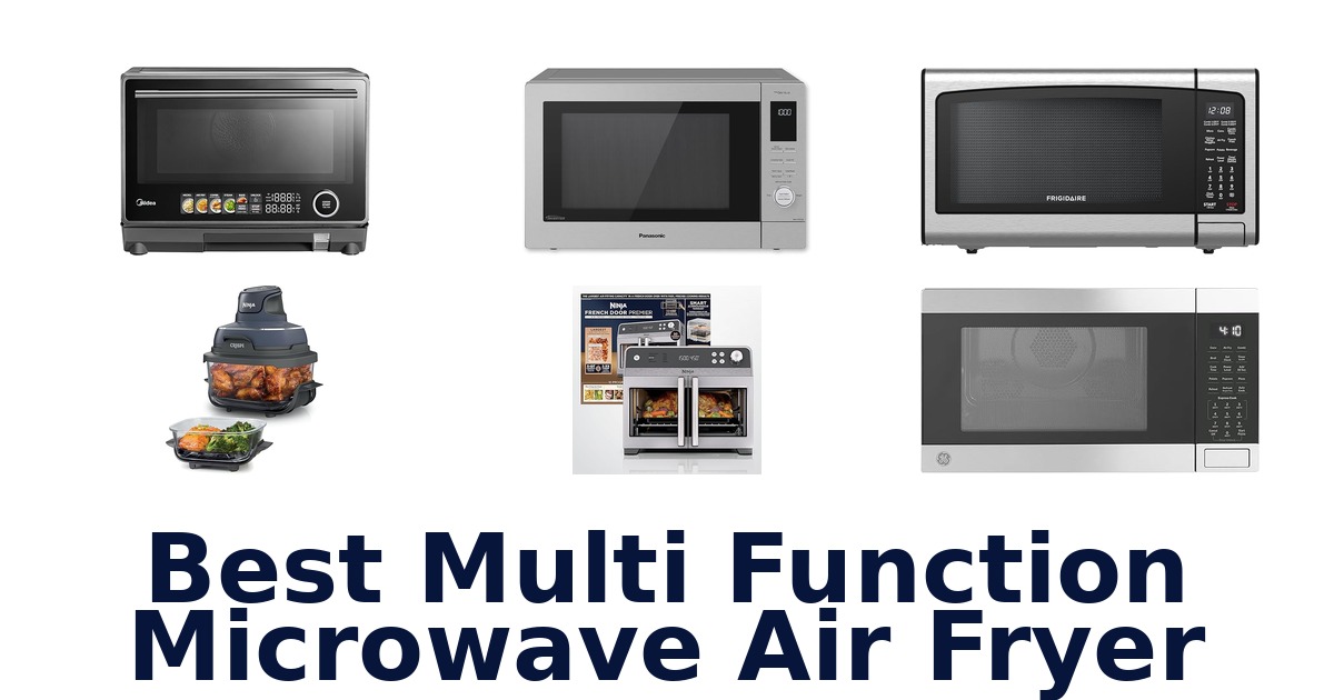 best multi function microwave air fryer