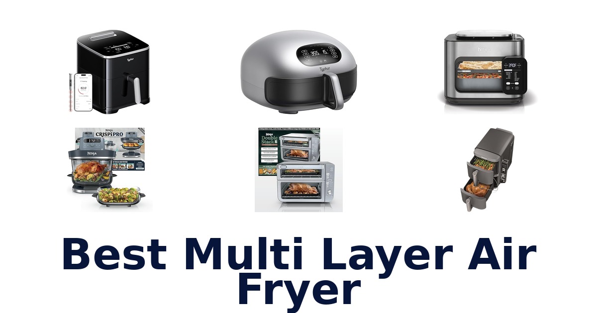 best multi layer air fryer