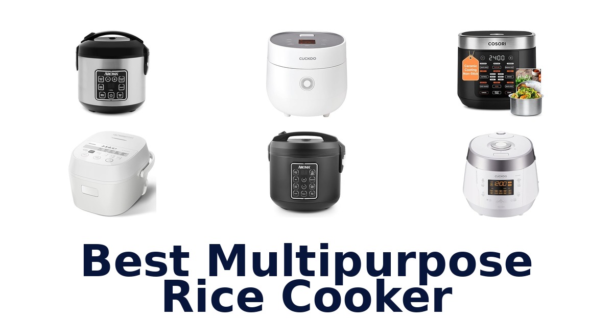 Best Multipurpose Rice Cookers: Top 10 Picks