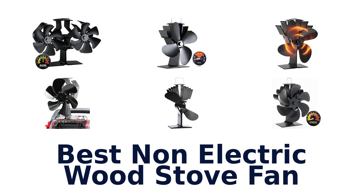 Best Non-Electric Wood Stove Fans: Top 10 Picks