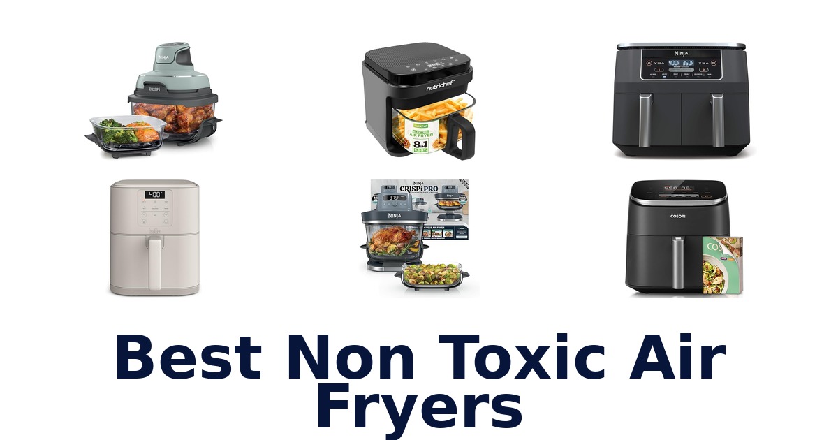 best non toxic air fryers