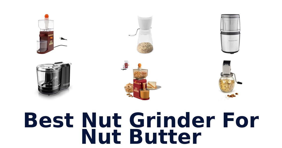 best nut grinder for nut butter