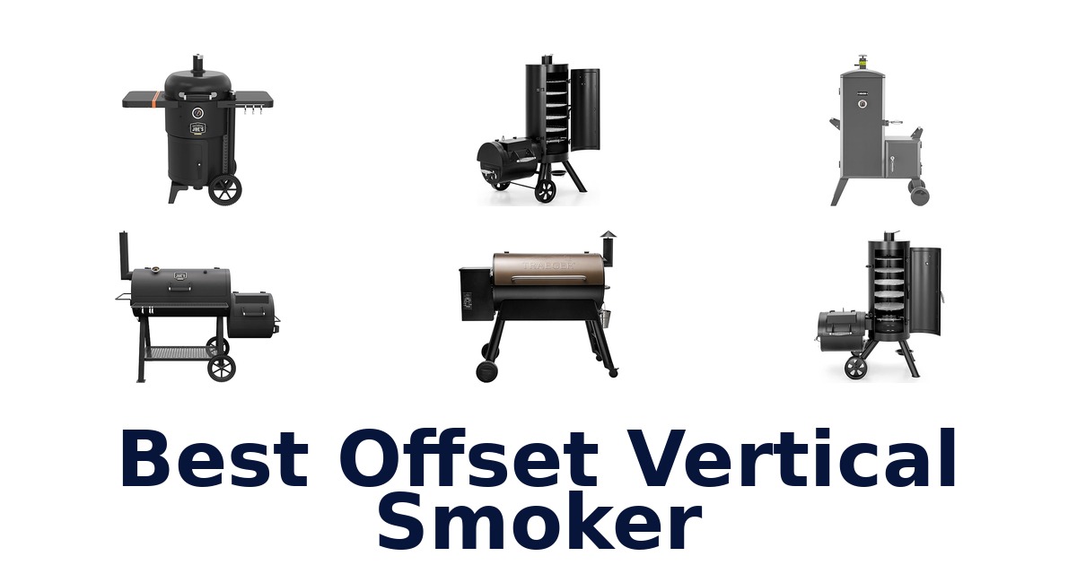 best offset vertical smoker