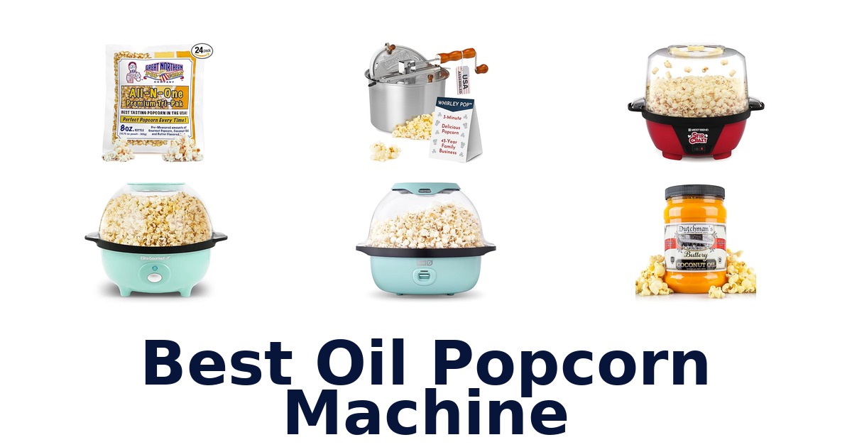 Best Oil Popcorn Machines: Top 10 Picks