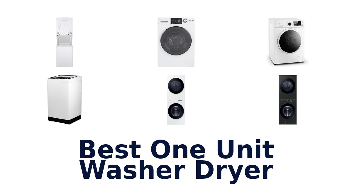 BEST One Unit Washer Dryer: Top 10 Picks 2026