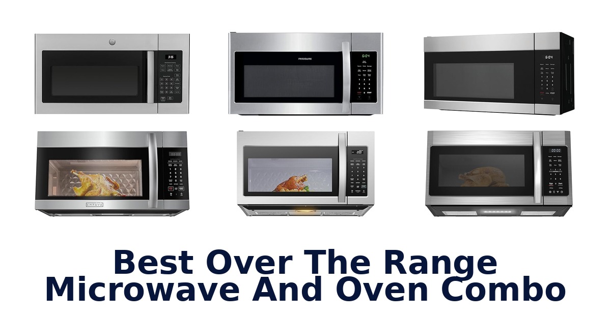 best over the range microwave and oven combo