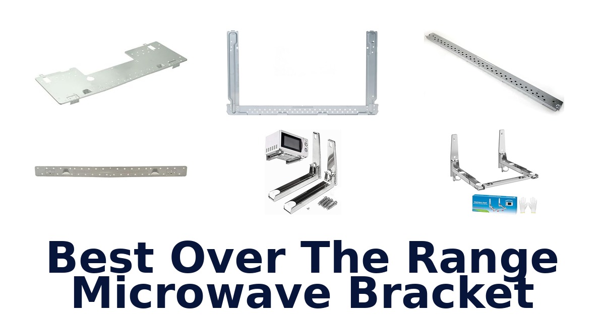 best over the range microwave bracket