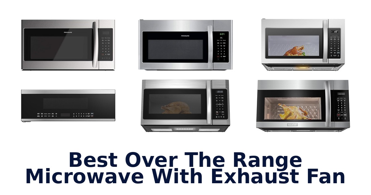 best over the range microwave with exhaust fan