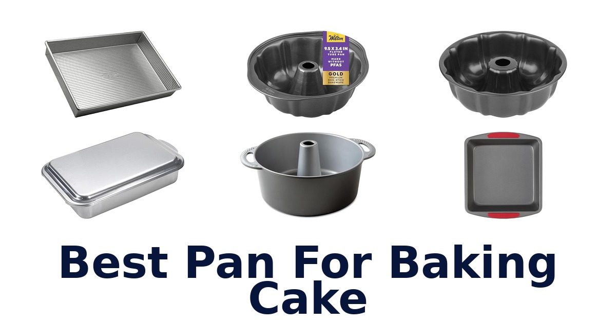 Best Cake Pans: Top 10 Picks For Perfect Bakes