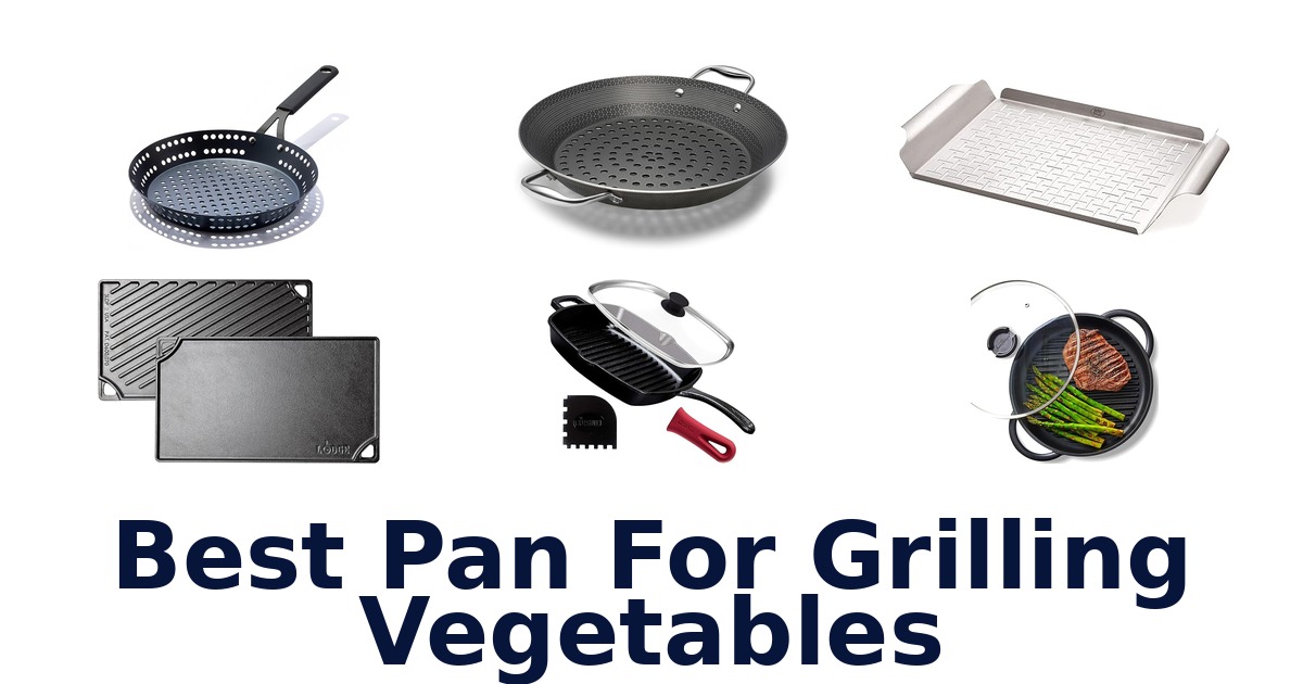 best pan for grilling vegetables
