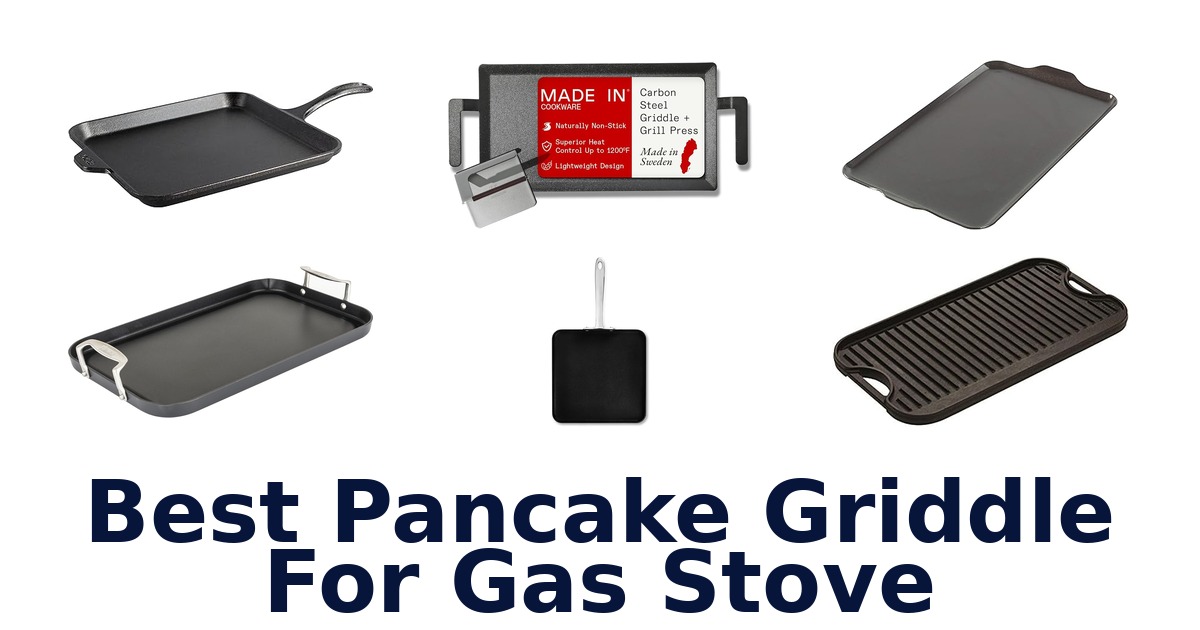 best pancake griddle for gas stove