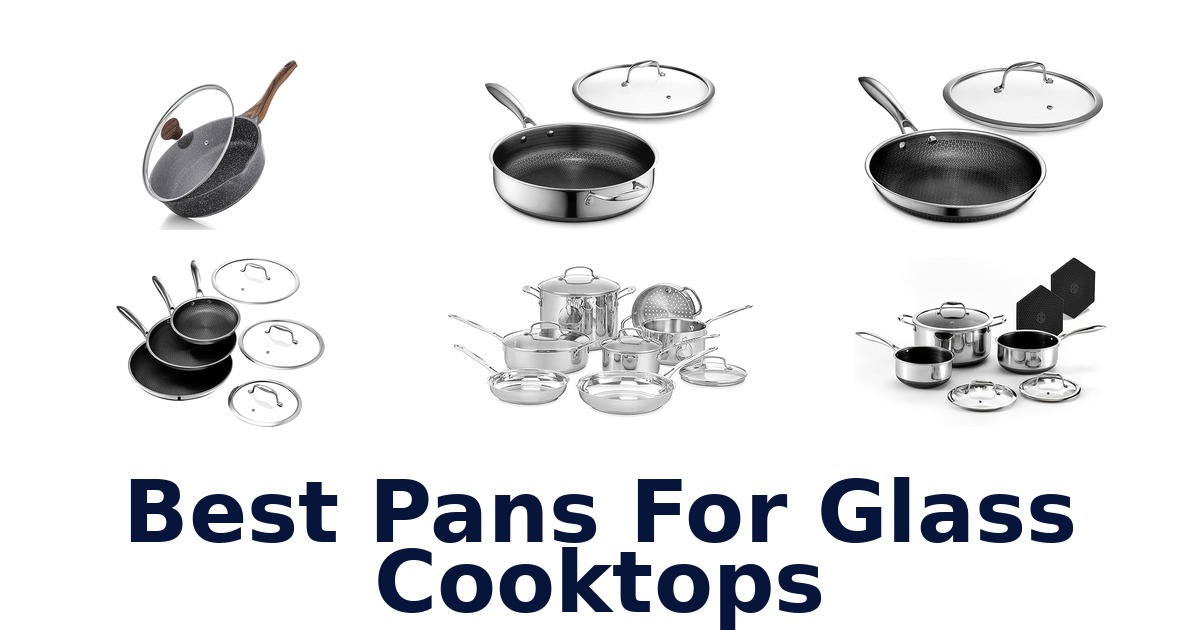 Best Pans for Glass Cooktops: Top 10 Picks!