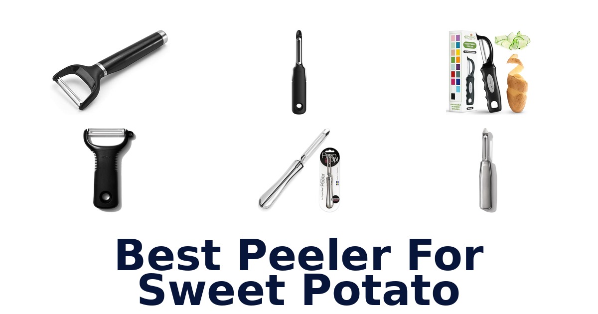 best peeler for sweet potato